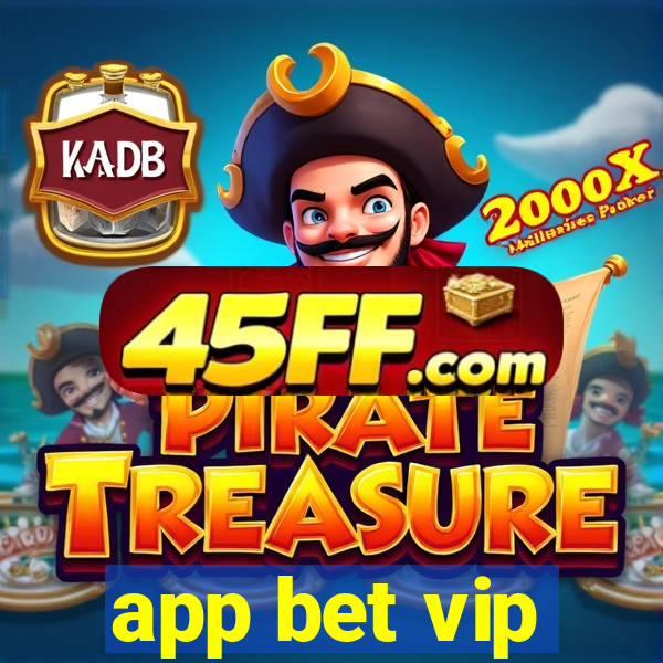 app bet vip
